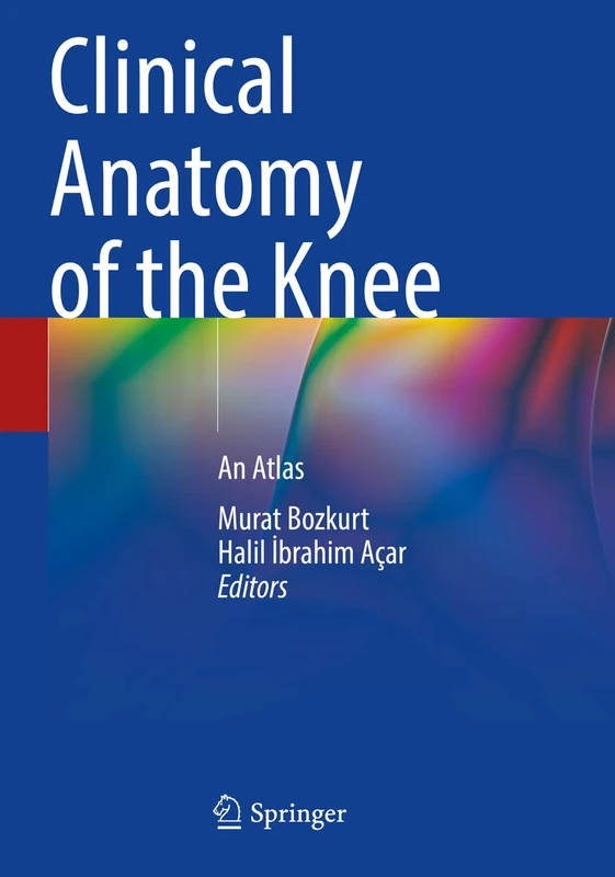 Clinical Anatomy of the Knee: An Atlas