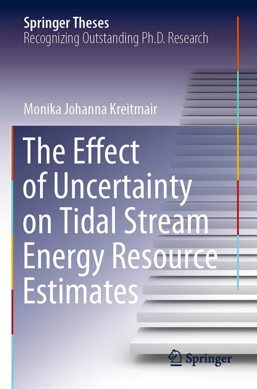 The Effect of Uncertainty on Tidal Stream Energy Resource Estimates (Springer Theses)