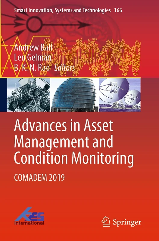 Advances in Asset Management and Condition Monitoring: COMADEM 2019: 166 (Smart Innovation, Systems and Technologies, 166) - Image 1