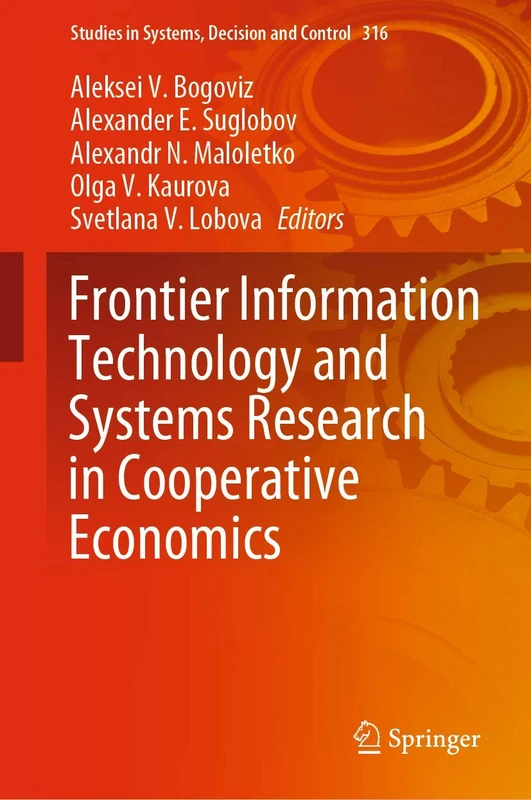 Frontier Information Technology and Systems Research in Cooperative Economics: 316 (Studies in Systems, Decision and Control, 316)