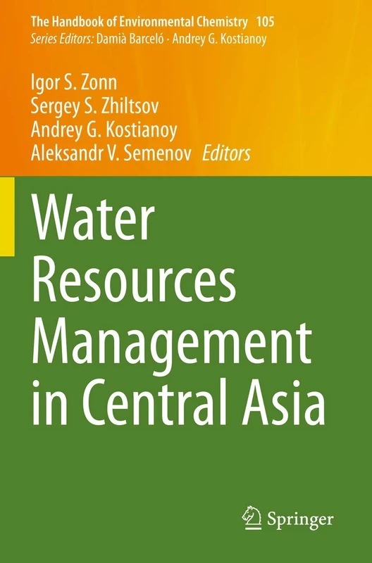 Water Resources Management in Central Asia: 105 (The Handbook of Environmental Chemistry, 105)