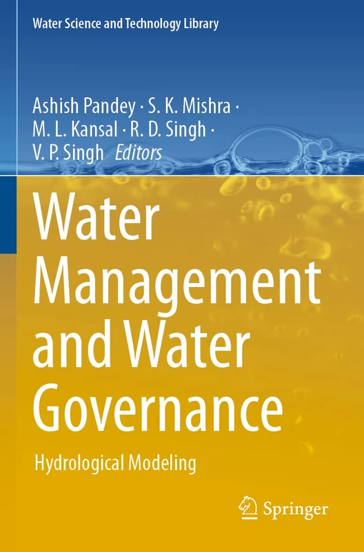 Water Management and Water Governance: Hydrological Modeling: 96 (Water Science and Technology Library, 96)