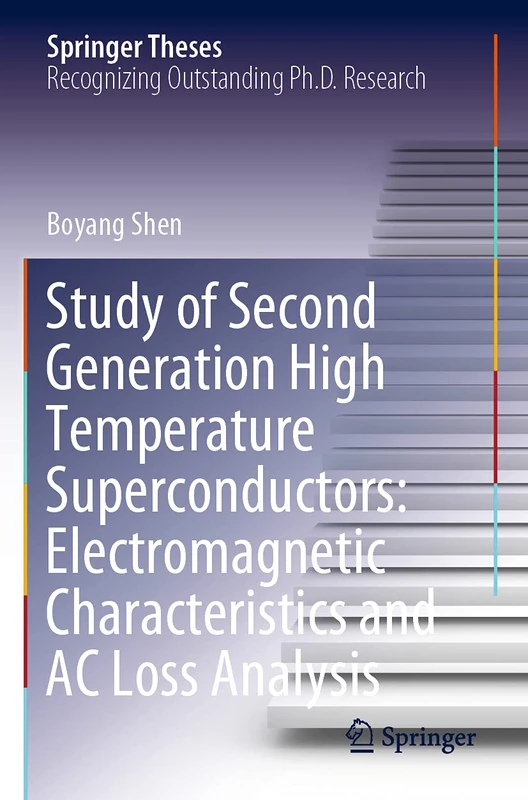 Study of Second Generation High Temperature Superconductors: Electromagnetic Characteristics and AC Loss Analysis (Springer Theses)