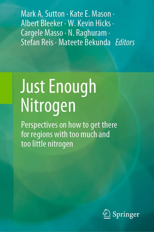 Just Enough Nitrogen: Perspectives on how to get there for regions with too much and too little nitrogen