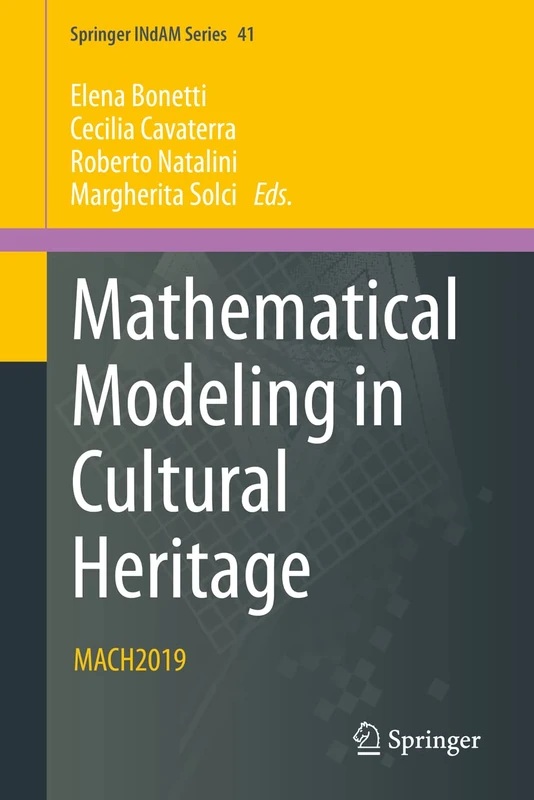 Mathematical Modeling in Cultural Heritage: MACH2019: 41 (Springer INdAM Series, 41)