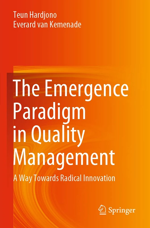 The Emergence Paradigm in Quality Management: A Way Towards Radical Innovation