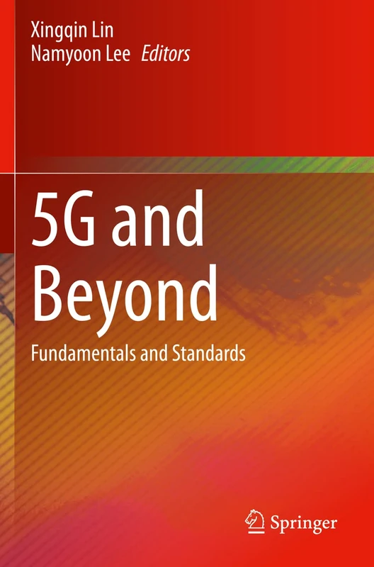 Springer - 5G and Beyond: Fundamentals and Standards