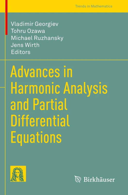 Birkhauser Advances in Harmonic Analysis and PDEs Textbook