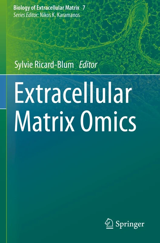 Extracellular Matrix Omics: 7 (Biology of Extracellular Matrix, 7)