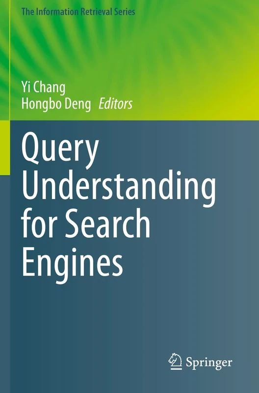 Query Understanding for Search Engines: 46 (The Information Retrieval Series, 46)