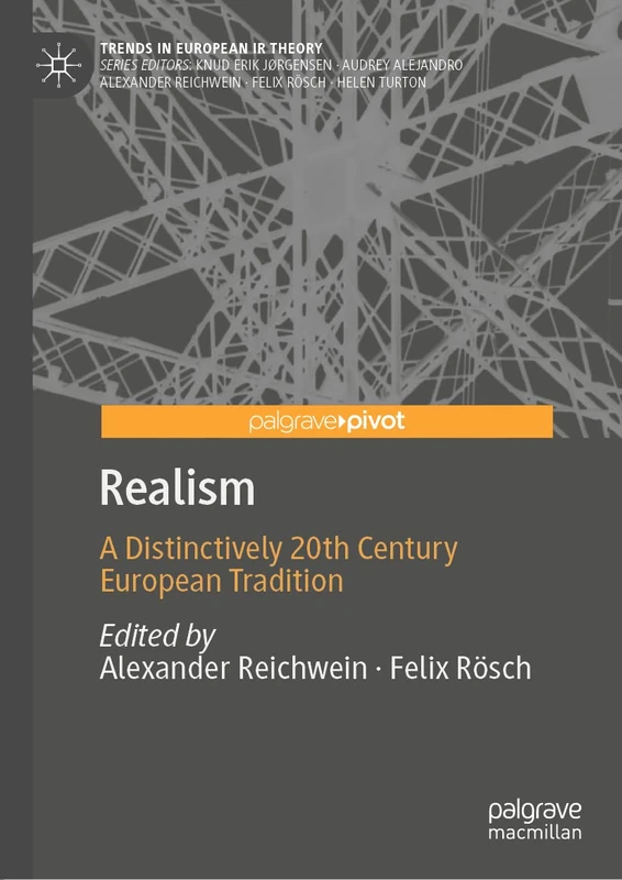 Realism: A Distinctively 20th Century European Tradition (Trends in European IR Theory)