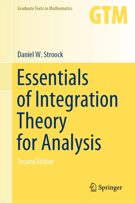Essentials of Integration Theory for Analysis: 262 (Graduate Texts in Mathematics, 262)