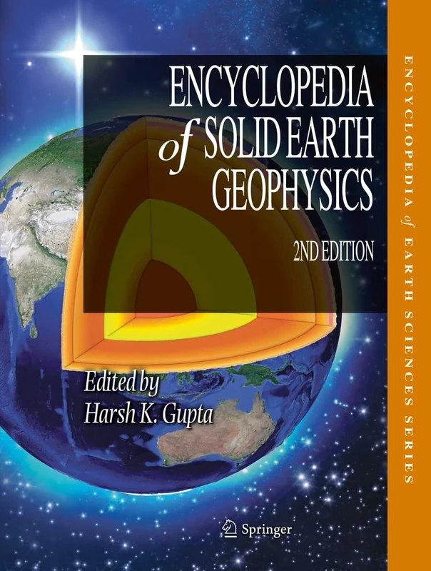 Encyclopedia of Solid Earth Geophysics (Encyclopedia of Earth Sciences Series)