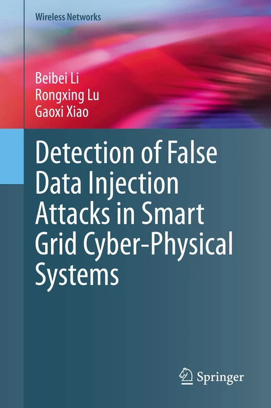 Detection of False Data Injection Attacks in Smart Grid Cyber-Physical Systems (Wireless Networks)