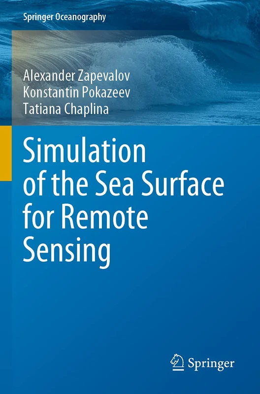 Simulation of the Sea Surface for Remote Sensing (Springer Oceanography)