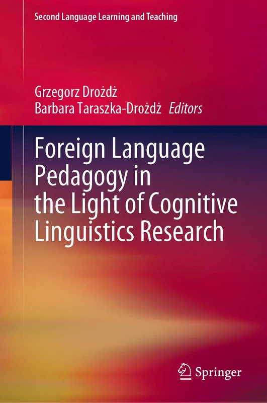 Foreign Language Pedagogy in the Light of Cognitive Linguistics Research (Second Language Learning and Teaching)