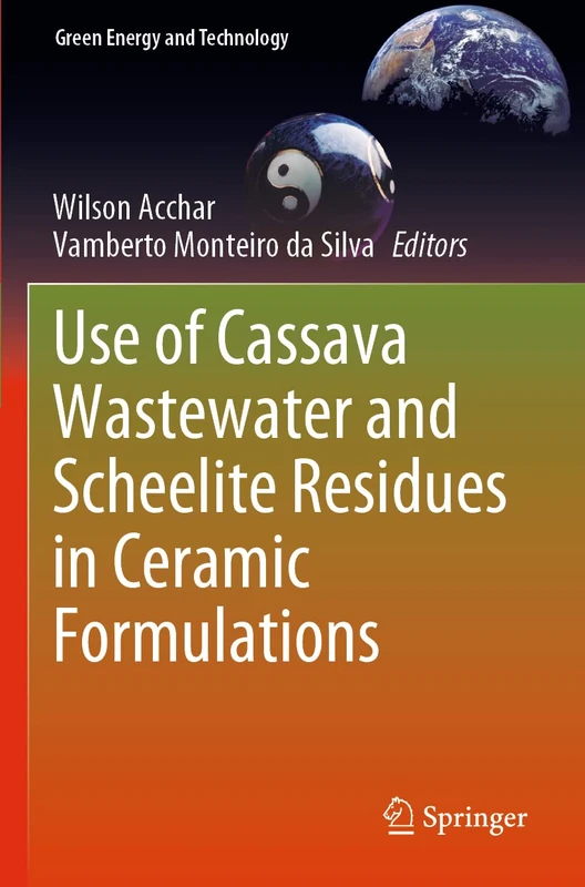 Use of Cassava Wastewater and Scheelite Residues in Ceramic Formulations (Green Energy and Technology) - Image 1