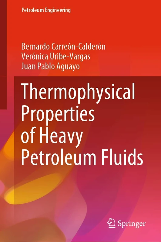 Thermophysical Properties of Heavy Petroleum Fluids (Petroleum Engineering)