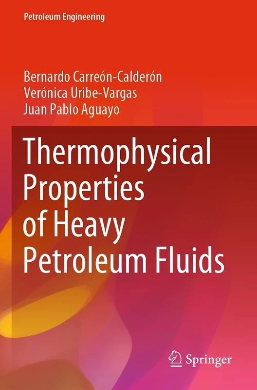 Thermophysical Properties of Heavy Petroleum Fluids (Petroleum Engineering)