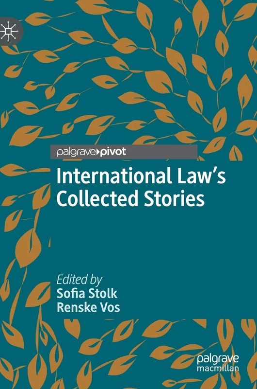 International Law's Collected Stories (Palgrave Studies in International Relations)