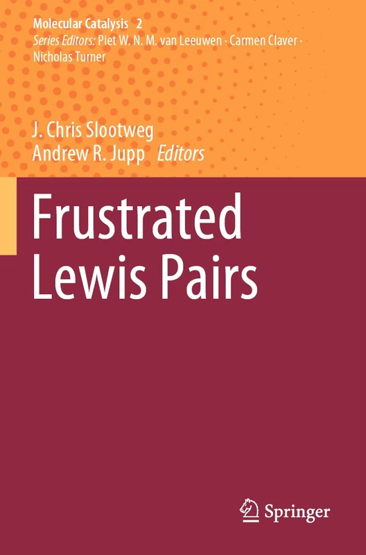 Frustrated Lewis Pairs: 2 (Molecular Catalysis, 2)