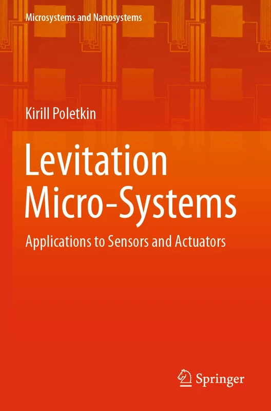 Levitation Micro-Systems: Applications to Sensors and Actuators (Microsystems and Nanosystems)