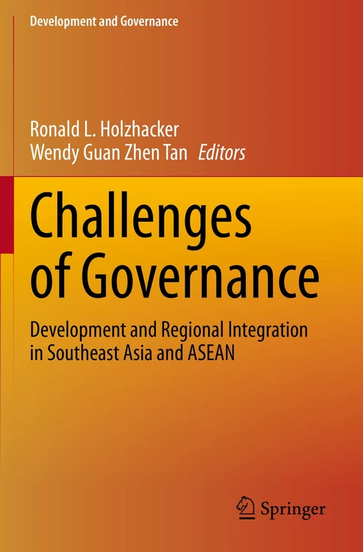 Challenges of Governance: Development and Regional Integration in Southeast Asia and ASEAN (Development and Governance)