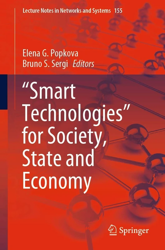 "Smart Technologies" for Society, State and Economy: 155 (Lecture Notes in Networks and Systems, 155)