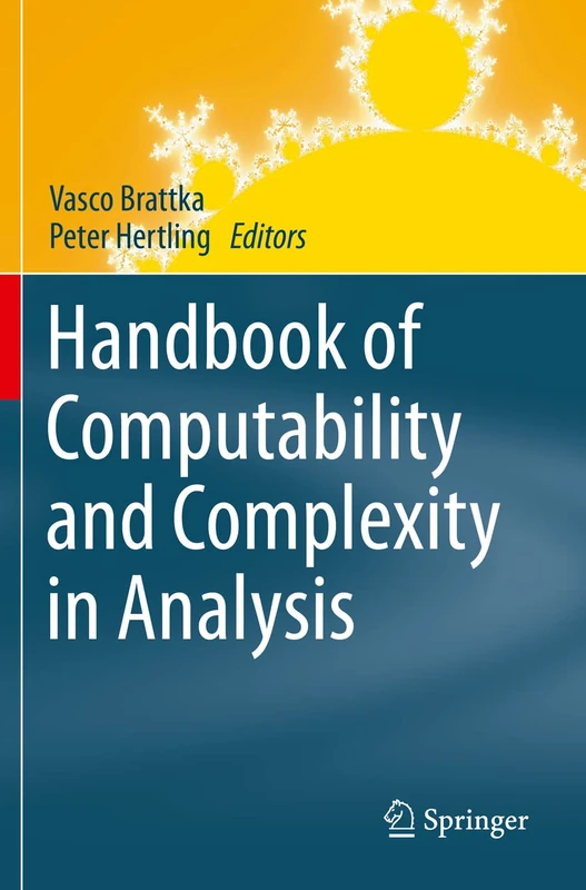 Handbook of Computability and Complexity in Analysis (Theory and Applications of Computability)