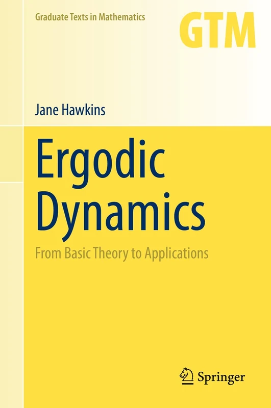 Ergodic Dynamics: From Basic Theory to Applications: 289 (Graduate Texts in Mathematics, 289)