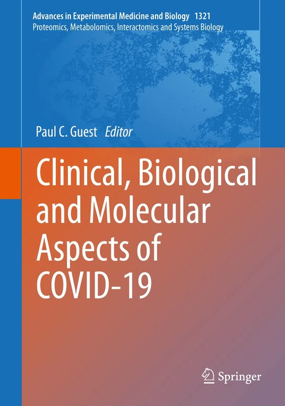 Clinical, Biological and Molecular Aspects of COVID-19: Includes Digital Download: 1321 (Advances in Experimental Medicine and Biology, 1321)