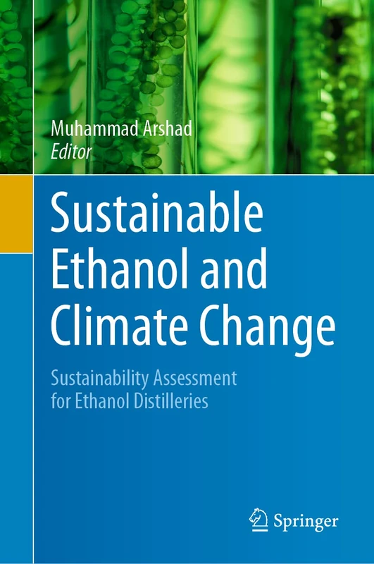 Sustainable Ethanol and Climate Change: Sustainability Assessment for Ethanol Distilleries