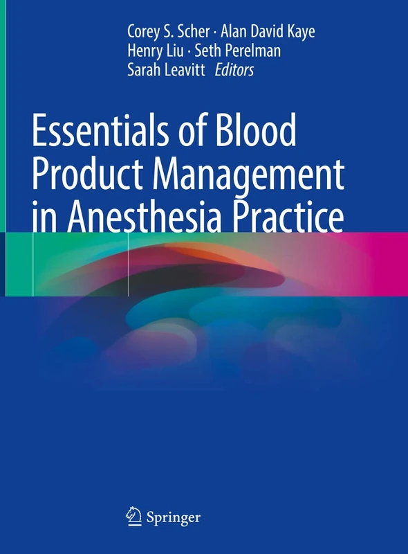 Springer - Essentials of Blood Product Management in Anesthesia