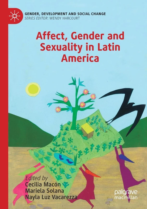 Affect, Gender and Sexuality in Latin America (Gender, Development and Social Change)