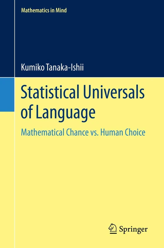 Statistical Universals of Language: Mathematical Chance vs. Human Choice (Mathematics in Mind)