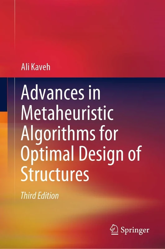 Advances in Metaheuristic Algorithms for Optimal Design of Structures