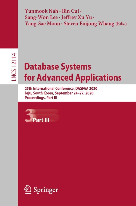 Database Systems for Advanced Applications: 25th International Conference, DASFAA 2020, Jeju, South Korea, September 24–27, 2020, Proceedings, Part ... (Lecture Notes in Computer Science, 12114)
