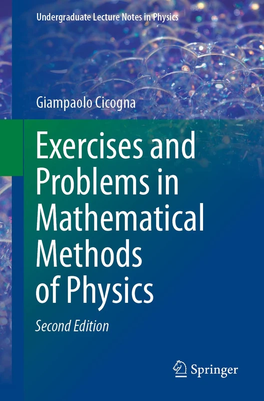 Exercises and Problems in Mathematical Methods of Physics (Undergraduate Lecture Notes in Physics)