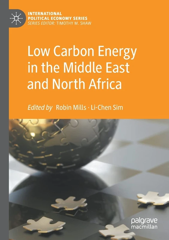 Low Carbon Energy in the Middle East and North Africa (International Political Economy Series)