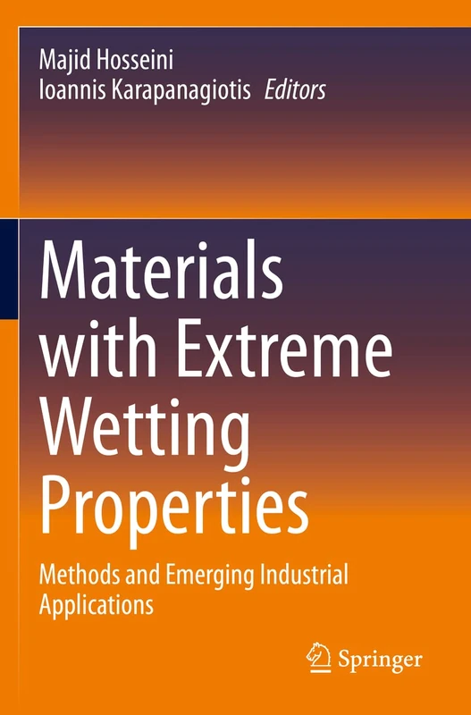 Materials with Extreme Wetting Properties: Methods and Emerging Industrial Applications