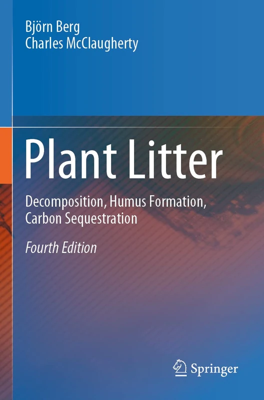 Plant Litter: Decomposition, Humus Formation, Carbon Sequestration - Image 1