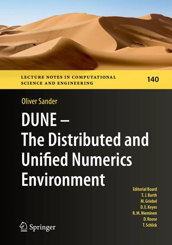 DUNE ― The Distributed and Unified Numerics Environment: 140 (Lecture Notes in Computational Science and Engineering, 140)