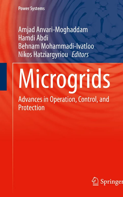 Microgrids: Advances in Operation, Control, and Protection (Power Systems)