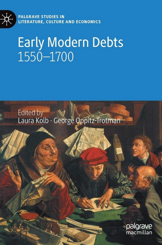 Early Modern Debts: 1550–1700 (Palgrave Studies in Literature, Culture and Economics)