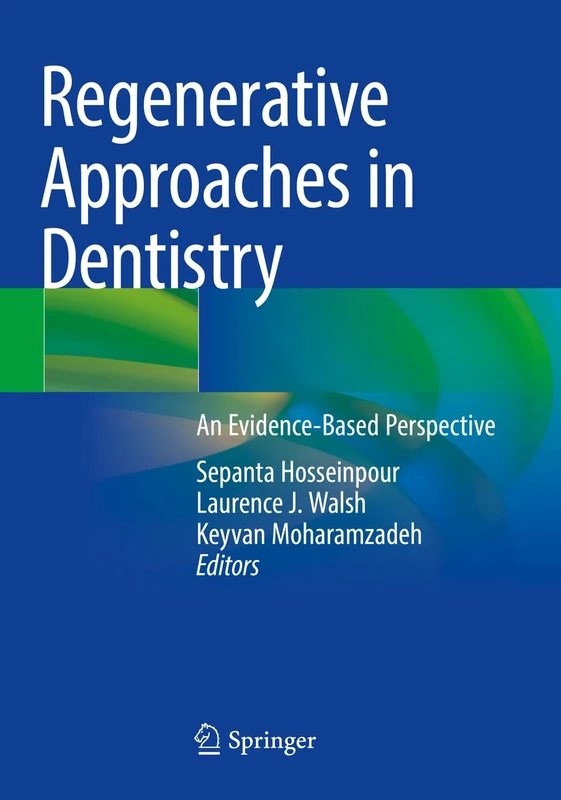 Regenerative Approaches in Dentistry: An Evidence-Based Perspective