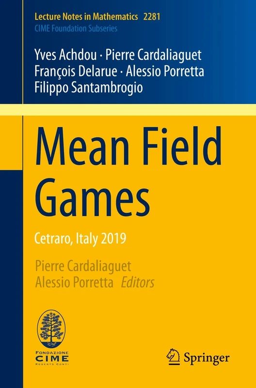 Mean Field Games: Cetraro, Italy 2019: 2281 (Lecture Notes in Mathematics, 2281)