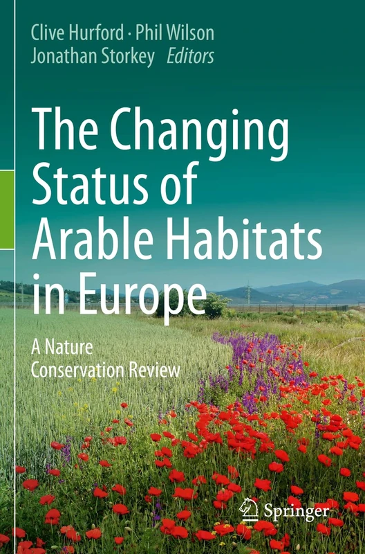 The Changing Status of Arable Habitats in Europe: A Nature Conservation Review