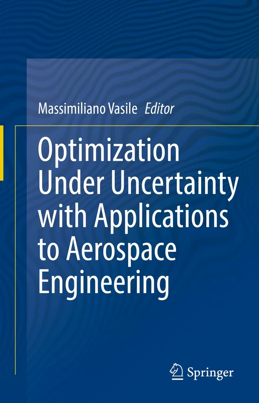 Optimization Under Uncertainty with Applications to Aerospace Engineering