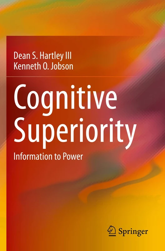 Cognitive Superiority: Information to Power
