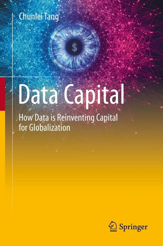 Data Capital: How Data is Reinventing Capital for Globalization